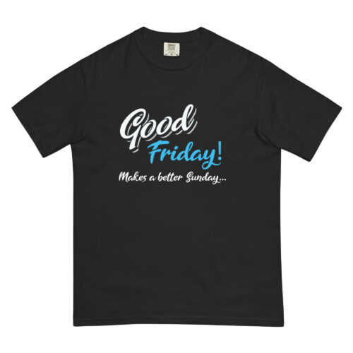 Good Friday T-shirt with cross and inspirational quote - Makes a better sunday!