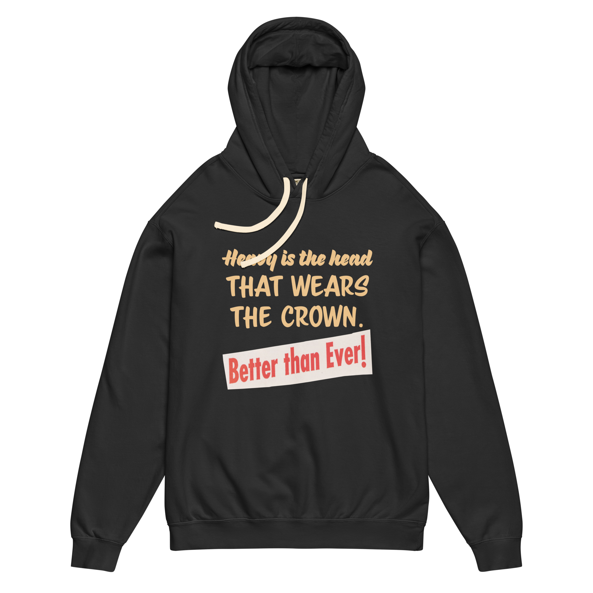 Front view of the Heavy Is the Head That Wears the Crown Hoodie showcasing premium streetwear design inspired by grind mindset and celebration energy.